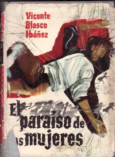 Libros: BLASCO IBA&Ntilde;EZ, Vicente.- - El paraiso de las mujeres.