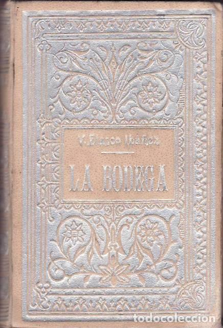 Libros: BLASCO IBA&Ntilde;EZ, Vicente.- - La bodega. Novela. - Foto 1