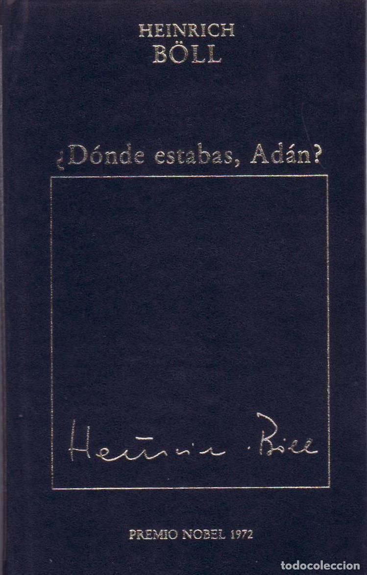 B&uuml;cher: B&Ouml;LL, Heinrich.- - &iquest;D&oacute;nde estabas, Ad&aacute;n? Novela.