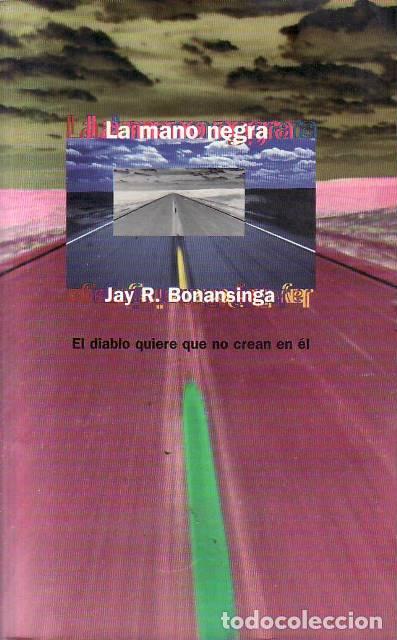books: BONANSINGA, Jay R.- - La mano negra. Novela. Traducci&oacute;n de Gerardo di Maso.