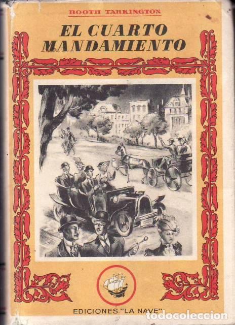 B&uuml;cher: BOOTH TARKINGTON, Newton.- - El cuarto mandamiento. Novela. Traducci&oacute;n por Fernando Santos.