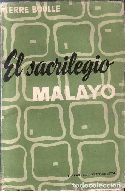 Libri di seconda mano: BOULLE, Pi&egrave;rre.- - El sacrilegio malayo. Novela. Traducci&oacute;n de Alfredo Darnell.
