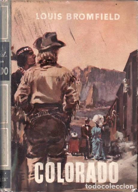 B&uuml;cher: BROMFIELD, Louis.- - Colorado. Novela del Oeste. Traducci&oacute;n de R. Calvo.