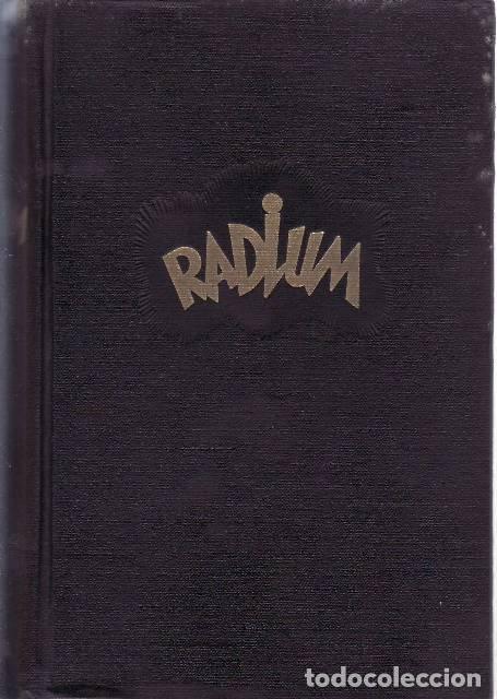 B&uuml;cher: BRUNNGRABER, Rodolfo.- - Radium. Novela de un elemento. Traducci&oacute;n del alem&aacute;n por Emilio M. Mart&iacute;nez