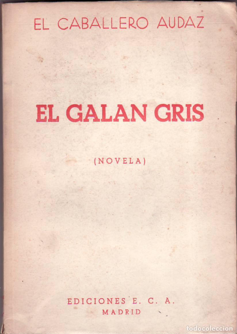 Libros: CABALLERO AUDAZ, El.- - El gal&aacute;n gris. Novela. - Foto 1