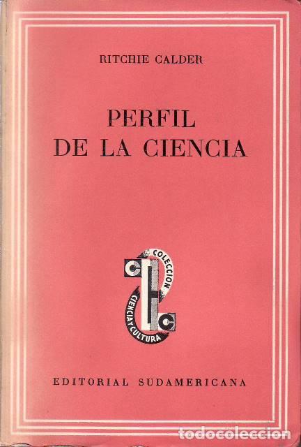 Libros: CALDER, Ritchie.- - Perfil de la ciencia. - Foto 1