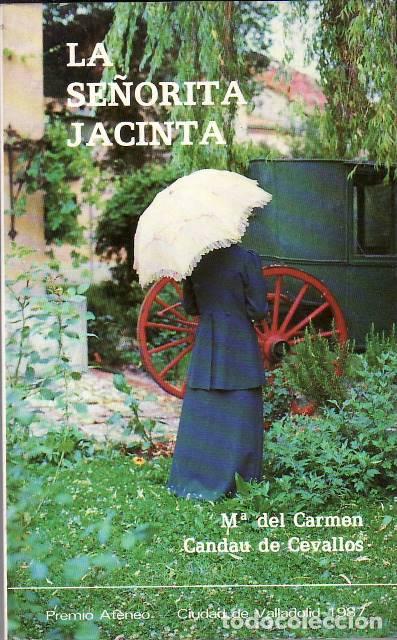 Livres: CANDAU DE CEVALLOS, M&ordf; del Carmen.- - La se&ntilde;orita Jacinta. Novela. (Premio Ateneo, Ciudad de Vallado