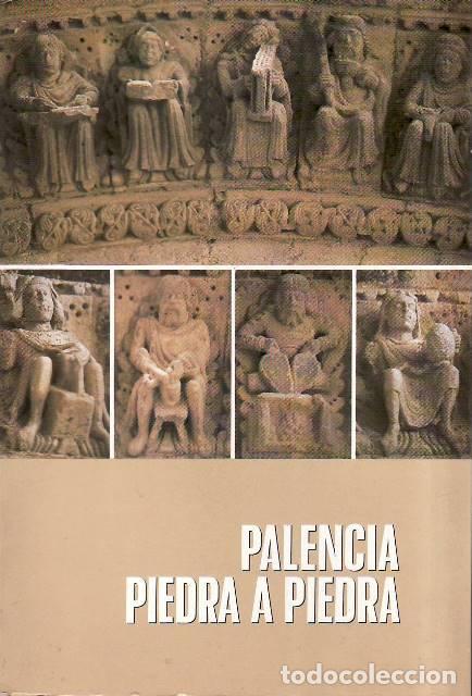 books: CASTA&Ntilde;&Oacute;N, Jes&uacute;s.- - Palencia piedra a piedra. Recopilaci&oacute;n, introducci&oacute;n y notas de...