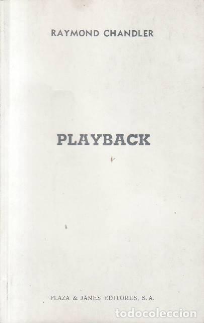 Livros em segunda m&atilde;o: CHANDLER, Raymond.- - Playback. Novela. Traducci&oacute;n de Mar&iacute;a Jos&eacute; Rodellar.