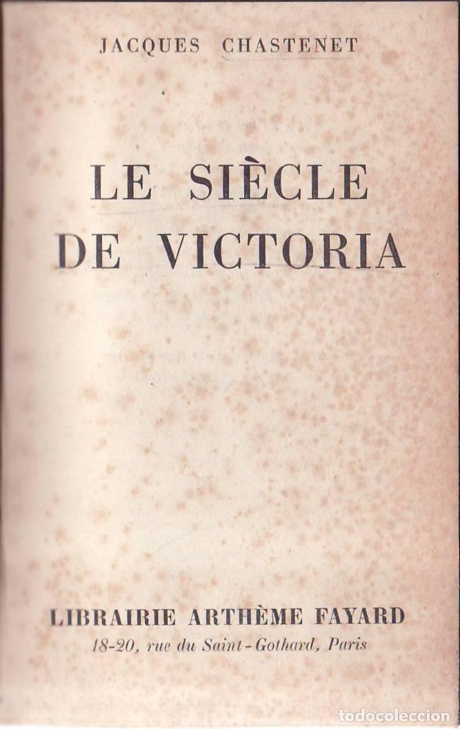 Libros: CHASTENET, Jaques.- - Le si&eacute;cle de Victoria. - Foto 1