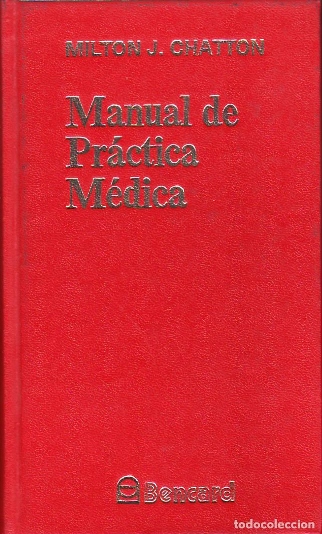 books: CHATTON, Milton J.- - Manual de pr&aacute;ctica m&eacute;dica.