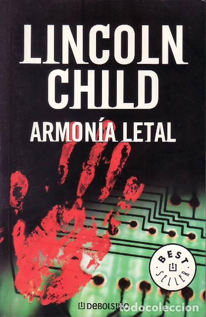 Livros em segunda m&atilde;o: CHILD, Lincoln.- - Armon&iacute;a letal. Novela. Traducci&oacute;n de Jofre Homedes Beutnagel.