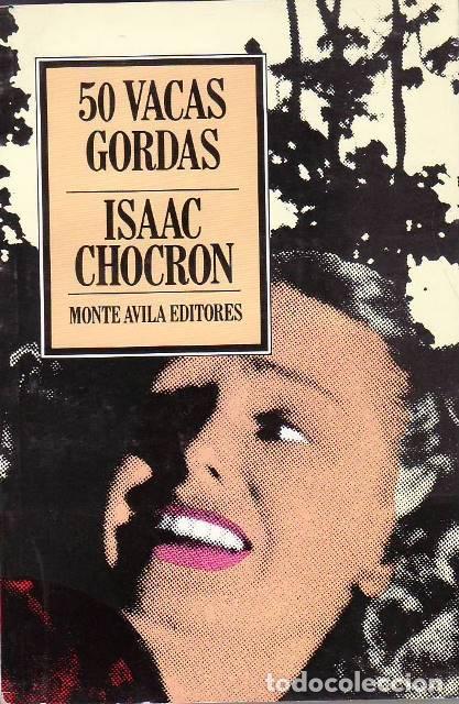 Libri di seconda mano: CHOCRON, Isaac.- - 50 vacas gordas. Novela.
