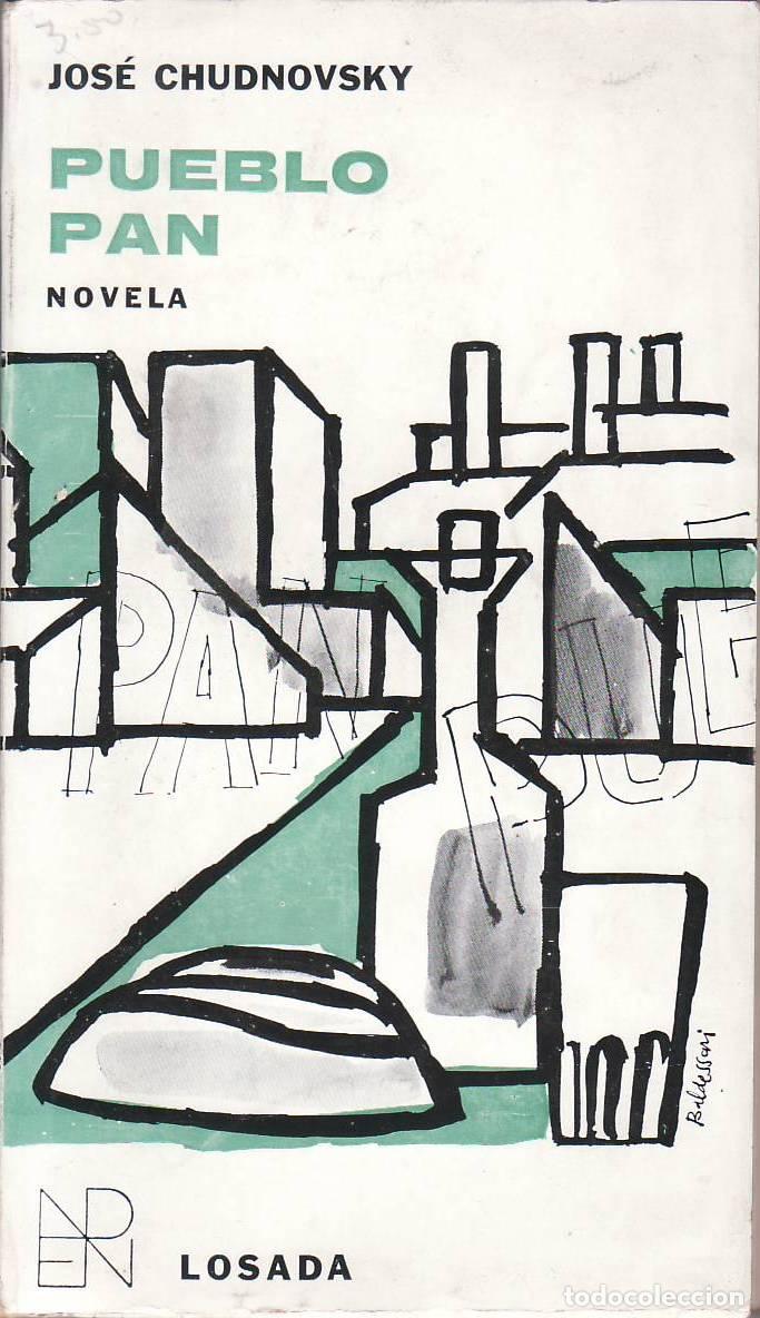 B&uuml;cher: CHUDNOVSKY, Jos&eacute;.- - Pueblo pan. Pr&oacute;logo de Miguel &Aacute;ngel Asturias. Cubierta de Baldessari.