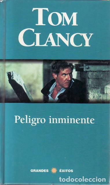 Libros: CLANCY, Tom.- - Peligro inminente. Novela. Traducci&oacute;n de Daniel Zadunaisky.