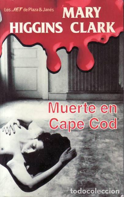 B&uuml;cher: CLARK, Mary Higgins.- - Muerte en Cape Cod. Novela. Traducci&oacute;n de Celia Filipetto.