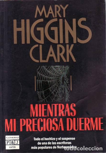 books: CLARK, Mary Higgins.- - Mientras mi preciosa duerme. Traducci&oacute;n de Cesar Aira.