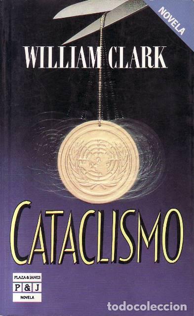 Livros em segunda m&atilde;o: CLARK, William.- - Cataclismo. Novela.
