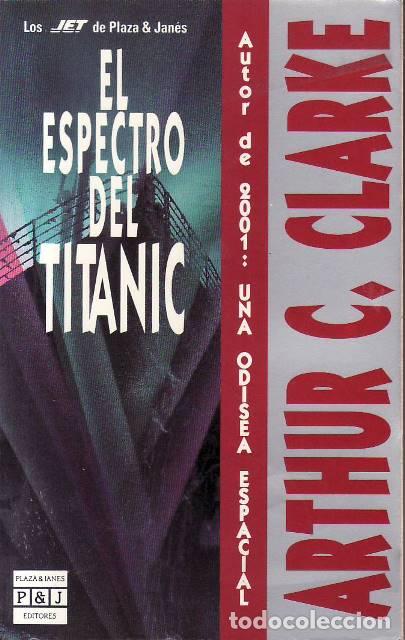 Libri di seconda mano: CLARKE, Arthur C.- - El espectro del Titanic. Novela. Traducci&oacute;n de Ana Mar&iacute;a de la Fuente.