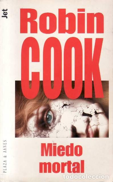 B&uuml;cher: COOK, Robin.- - Miedo mortal. Novela. Traducci&oacute;n de C. G.