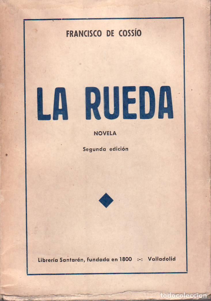 Libros: COSS&Iacute;O, Francisco de.- - La rueda. Novela. - Foto 1