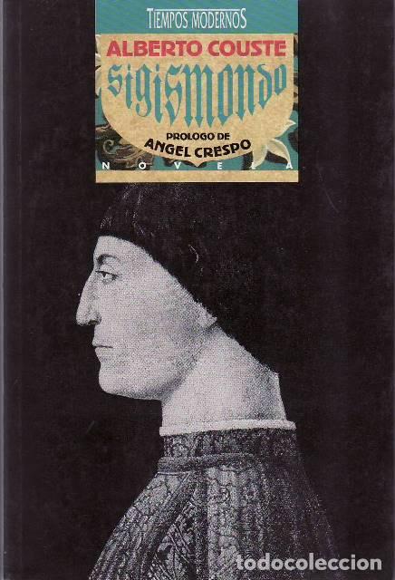 Livres: COUSTE, Alberto.- - Sigismondo. Novela hist&oacute;rica.