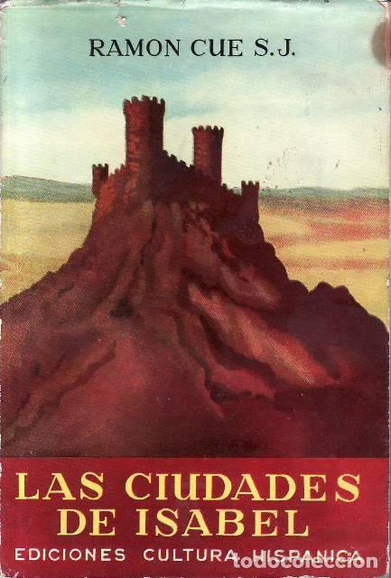 Libros: CU&Eacute;, Ram&oacute;n.- - Las ciudades de Isabel. - Foto 1