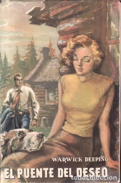 B&uuml;cher: DEEPING, Warwick.- - El puente del deseo. Novela. Traducci&oacute;n de C. Gonz&aacute;lez Verges.