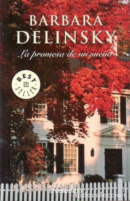 Libri di seconda mano: DELINSKY, Barbara.- - La promesa de un sue&ntilde;o. Novela. Traducci&oacute;n de Joan Trejo.