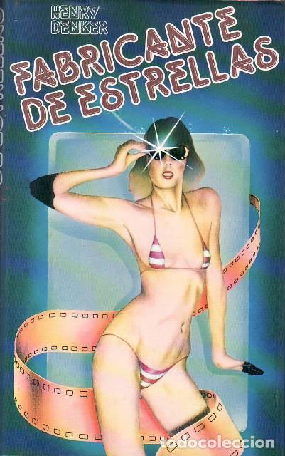 B&uuml;cher: DENKER, Henry.- - Fabricante de estrellas. Novela. Traducci&oacute;n de Estela Cant&oacute;.