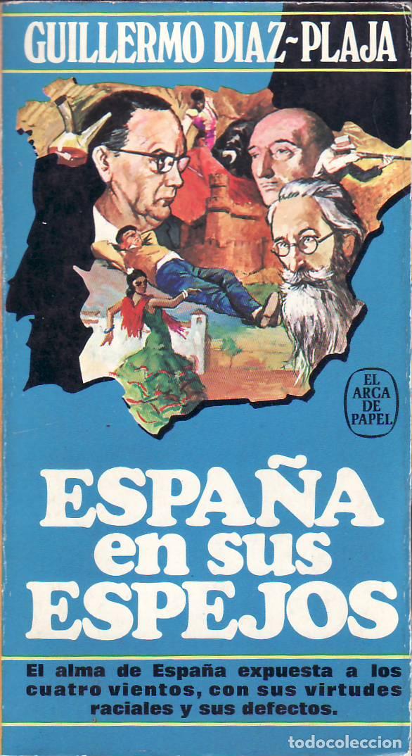 Libri di seconda mano: D&Iacute;AZ PLAJA, Guillermo.- - Espa&ntilde;a en sus espejos. El alma de Espa&ntilde;a expuesta a los cuatro vientos, co