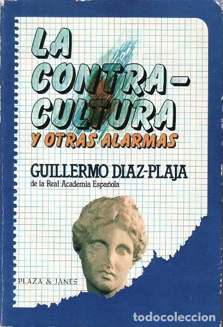 Libri di seconda mano: DIAZ-PLAJA, Guillermo.- - La contra-cultura y otras alarmas.