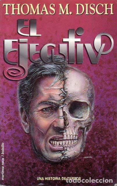 Libros: DISCH, Thomas M.- - El ejecutivo. Una historia de terror. - Foto 1