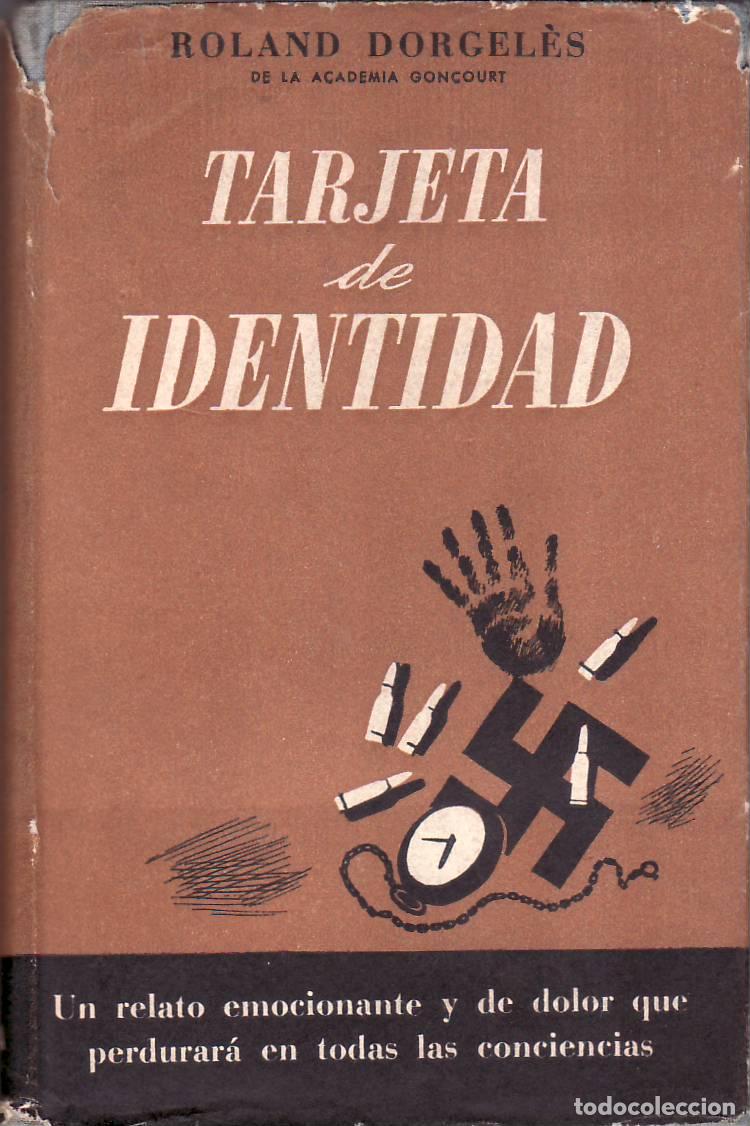 Libri di seconda mano: DORGELES, Roland.- - Tarjeta de identidad. Traducci&oacute;n de Mar&iacute;a Luisa Ubeda. Novela.