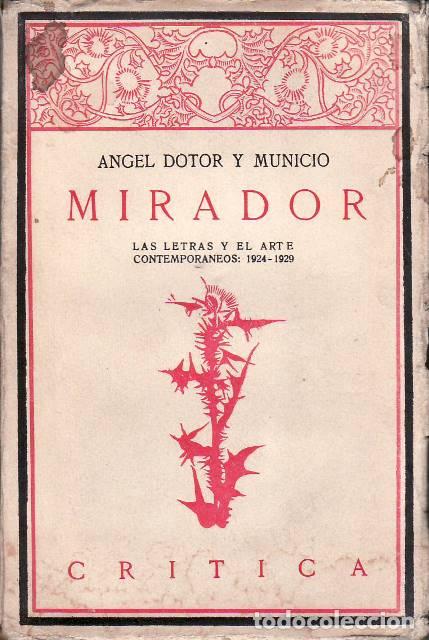 B&uuml;cher: DOTOR Y MUNICIO, Angel.- - Mirador. Las letras y el arte contempor&aacute;neos. 1924-1929.