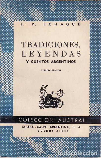 Libri di seconda mano: ECHAG&Uuml;E, Juan Pablo.- - Tradiciones, leyendas y cuentos argentinos.