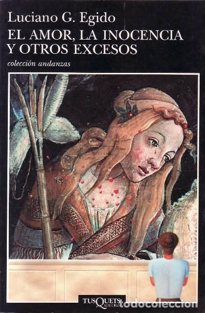 Livros em segunda m&atilde;o: EGIDO, Luciano G.- - El amor, la inocencia y otros excesos. Novela.