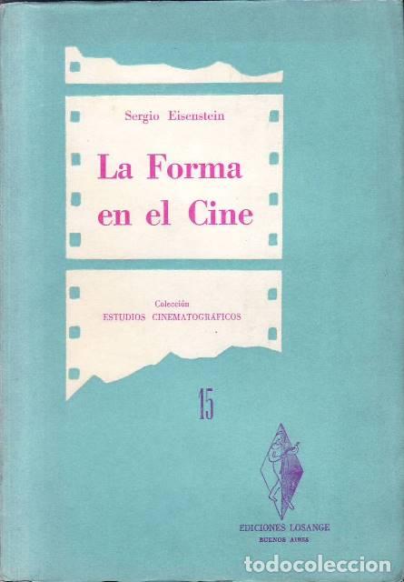 Libri di seconda mano: EISENSTEIN, Sergio.- - La forma en el cine. Traducido por Luis &Aacute;ngel Bellaba.