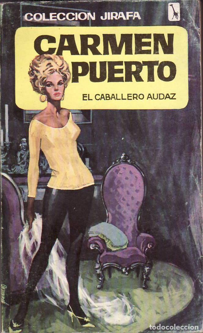 Libros: EL CABALLERO AUDAZ.- - Carmen Puerto. Novela.