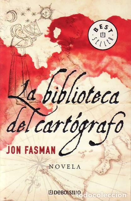 Livres: FASMAN, Jon.- - La biblioteca del cart&oacute;grafo. Novela. Traducci&oacute;n de Bettina Blanch Tyroller.