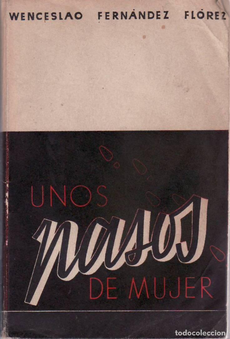 Libri di seconda mano: FERN&Aacute;NDEZ FL&Oacute;REZ, Wenceslao.- - Unos pasos de mujer. Novela.