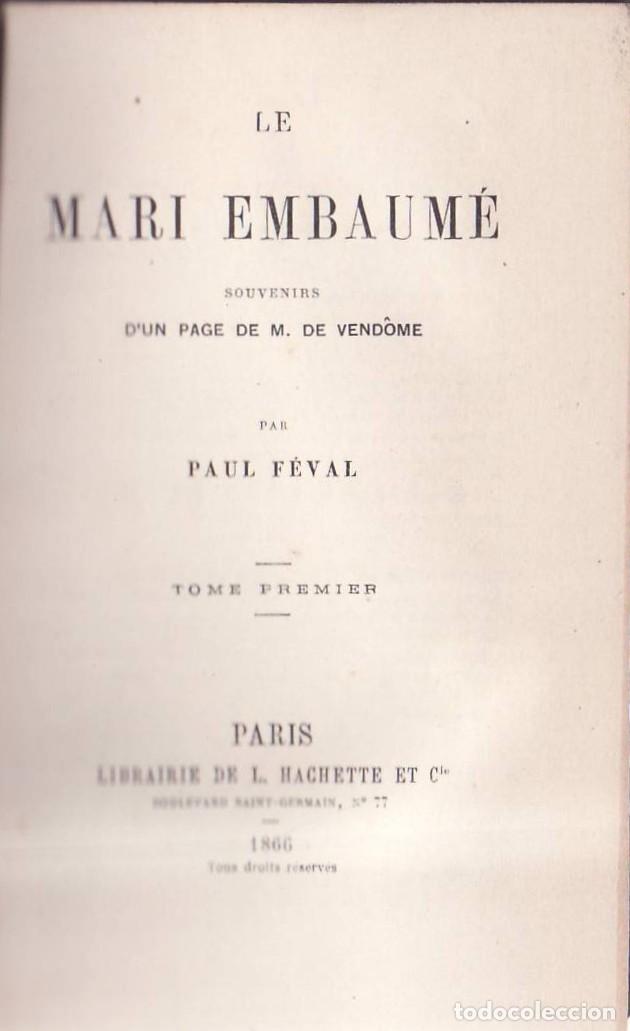 books: FEVAL, Paul.- - Le mari embaum&eacute;. Souvenirs d&acute;un page de M. de Vendome. 2 tomos en un volumen.