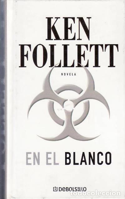 books: FOLLETT, Ken.- - En el blanco. Novela. Traducci&oacute;n de Rita da Costa.