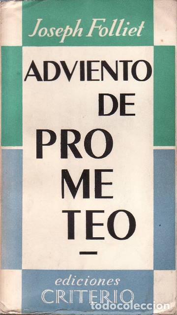 B&uuml;cher: FOLLIET, Joseph.- - Adviento de Prometeo. Ensayo de sociolog&iacute;a de nuestro tiempo. Traducci&oacute;n de Juan