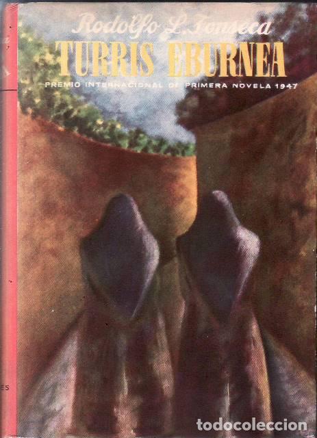 B&uuml;cher: FONSECA, Rodolfo L.- - Turris Eburnea. Premio Internacional de Primera Novela, 1947.