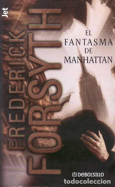 books: FORSYTH, Frederick.- - El fantasma de Manhattan. Traducci&oacute;n de Eduardo Garc&iacute;a Murillo.