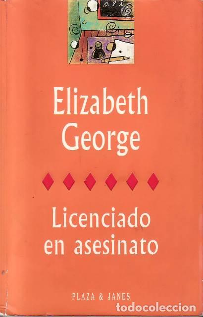 Libri di seconda mano: GEORGE, Elizabeth.- - Licenciado en asesinato. Novela. Traducci&oacute;n de Eduardo G. Murillo.