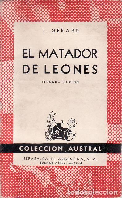 Libri di seconda mano: G&Eacute;RARD, J.- - El matador de leones. Novela. Traducci&oacute;n de Salom&eacute; N&uacute;&ntilde;ez y Topete.