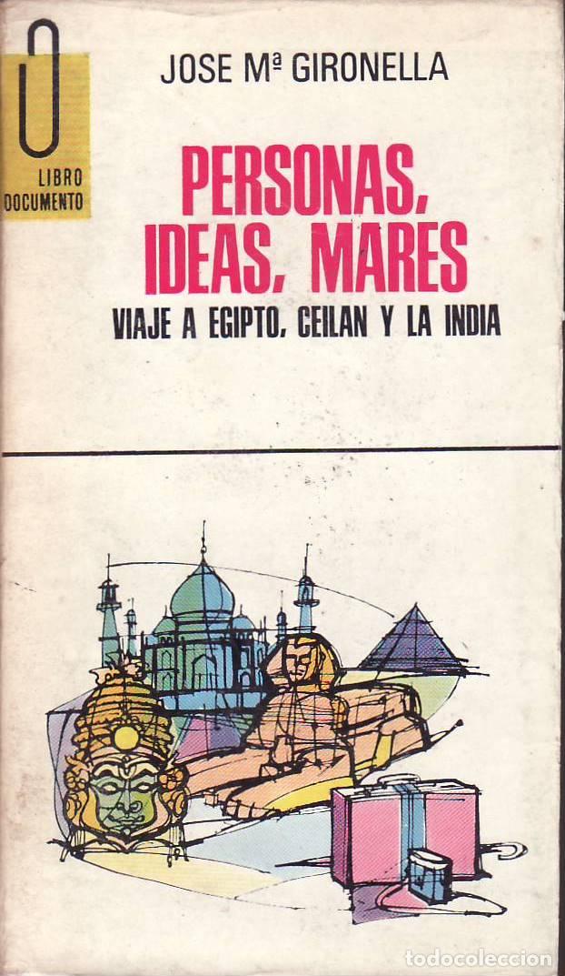 Libri di seconda mano: GIRONELLA, Jos&eacute; M.- - Personas, ideas, mares. Viaje a Egipto, Ceil&aacute;n y la India.