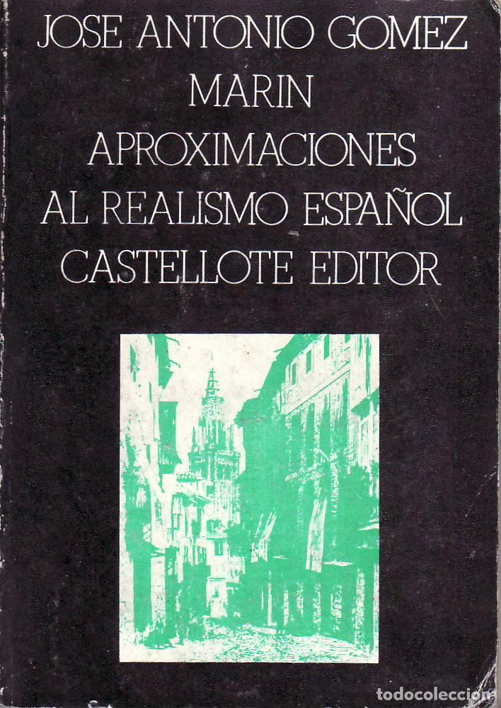 Libros: GOMEZ MARIN, Jos&eacute; Antonio.- - Aproximaciones al realismo espa&ntilde;ol.